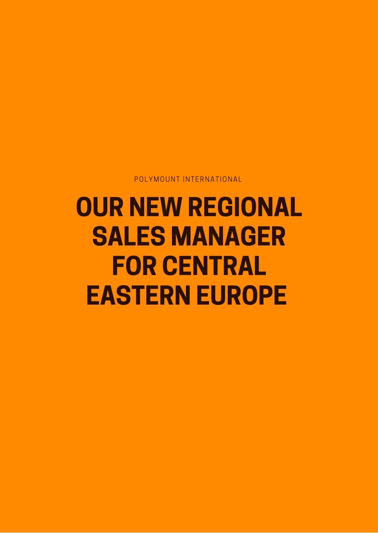 Our new regional sales manager for Central Eastern Europe