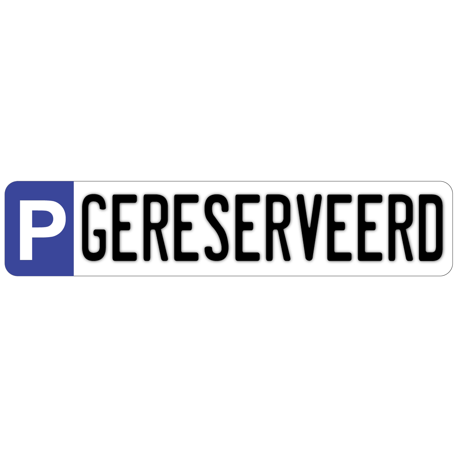 Parkeerbord - Parkeerplaats Gereserveerd