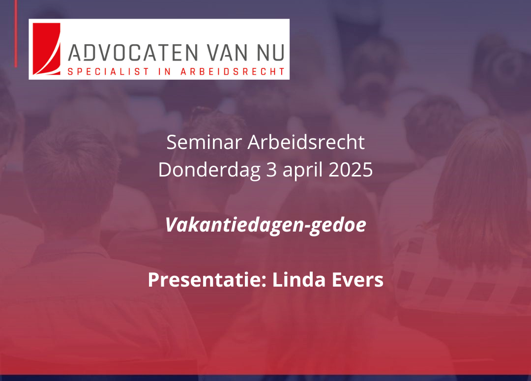 Terugblik seminar 3 april 2025: vakantiedagen-gedoe