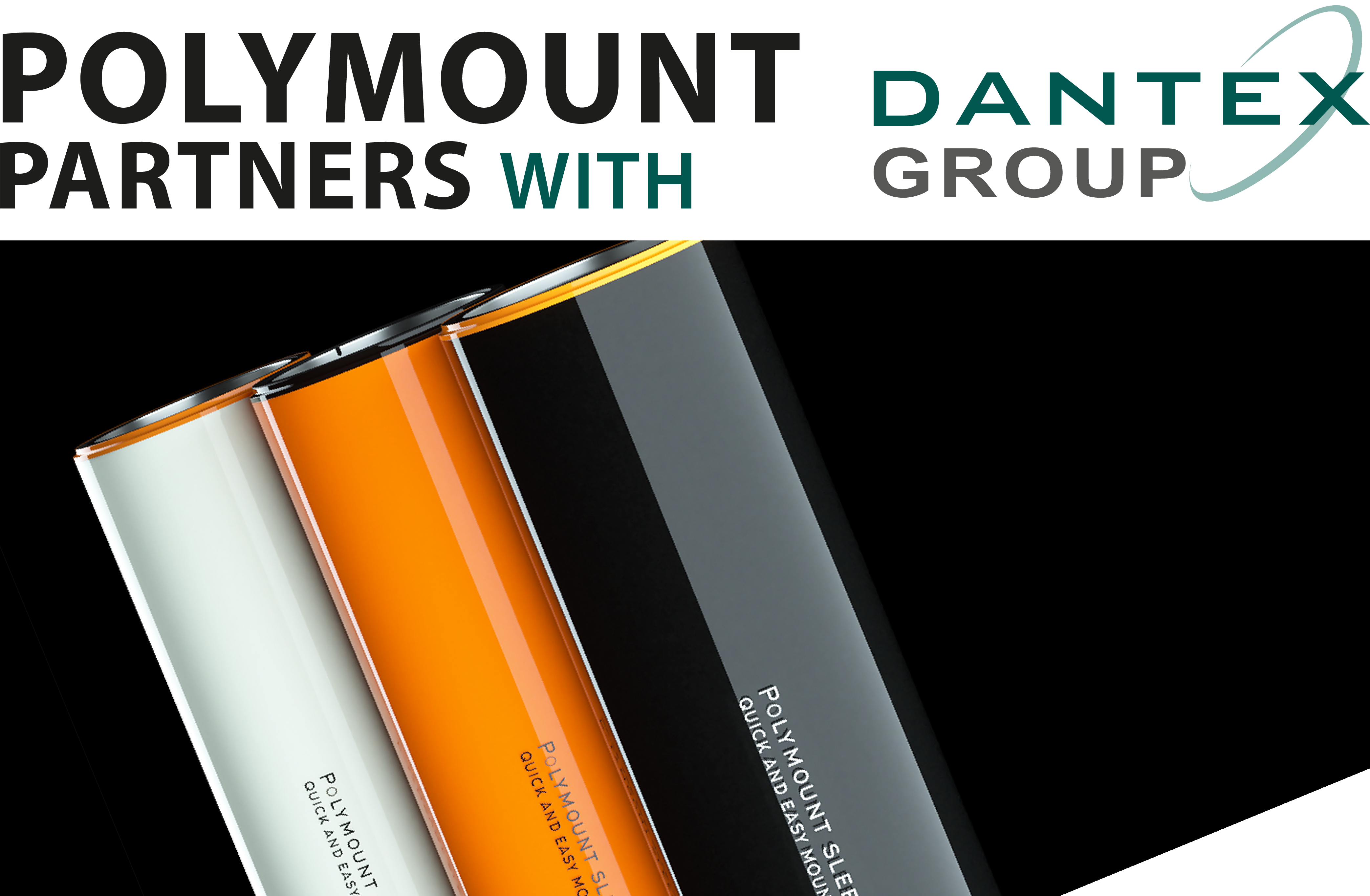 Polymount's new Partner Dantex!