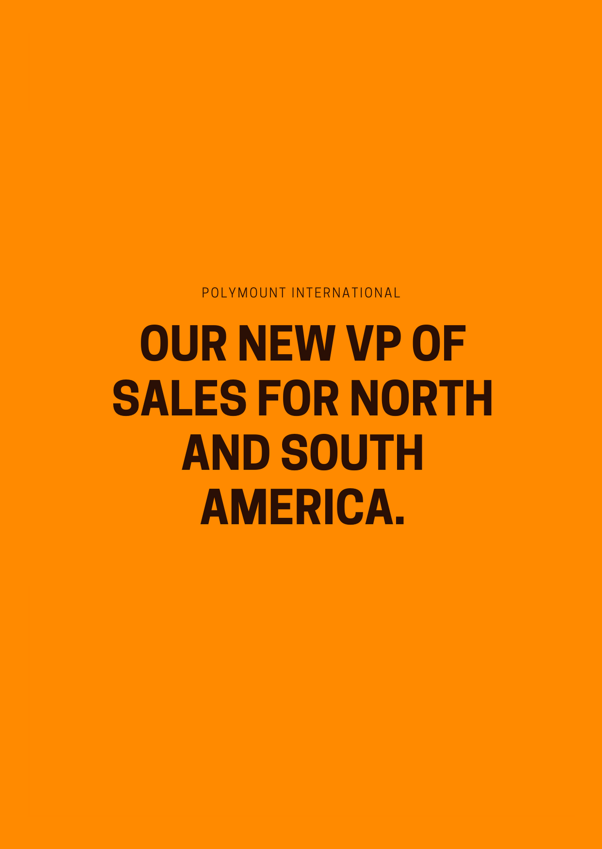 Our new VP of Sales for North and South America.